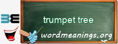 WordMeaning blackboard for trumpet tree